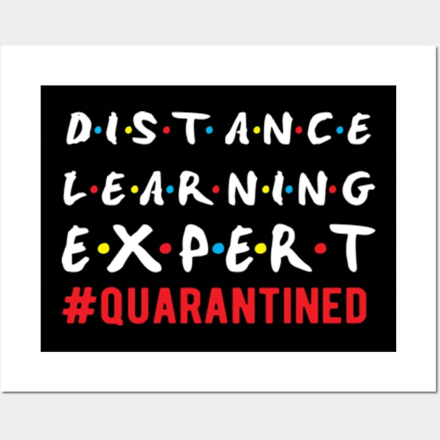 Distance Learning Expert Quarantine Life Wall Art by GraphicTeeArt